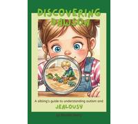 Discovering Dawson: A sibling's guide to understanding autism and jealousy