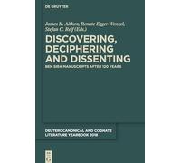 Discovering, Deciphering and Dissenting: Ben Sira Manuscripts after 120 years: 2018