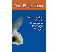 Discovering God's Presence Through Prayer