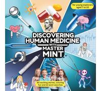 Discovering Human Medicine with Master MINT: 60 exciting stories, coloring fun and 12 word searches for young explorers aged 7 to 10