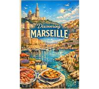Discovering Marseille