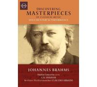 Discovering Masterpieces of Classical Music: Johannes Brahms - Violin Concerto
