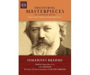 Discovering Masterpieces of Classical Music: Johannes Brahms - Violin Concerto