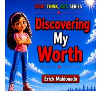 DISCOVERING MY WORTH: A Story About Finding Your Voice and Knowing Your Worth