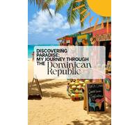 Discovering Paradise: My Journey Through the Dominican Republic”: Between Dreamlike Beaches, Vibrant Culture, and Unforgettable Encounters in the Heart of the Caribbean