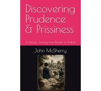 Discovering Prudence & Prissiness: A Literary Journey from Reader to Author