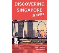 Discovering Singapore By Chance: A Personal Discovery