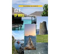 Discovering The Charm Of Isle Of Mull