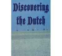 Discovering the Dutch