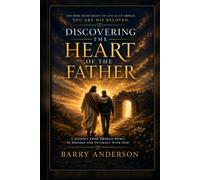 Discovering the Heart of the Father