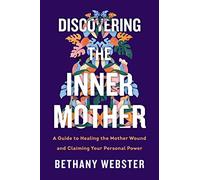 Bethany Webster Discovering the Inner Mother (Copertina rigida)