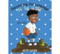 Discovering the Language of the Heart: Ben's World