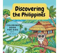 Discovering the Philippines: Fun Travel and Learning Coloring Book for Kids
