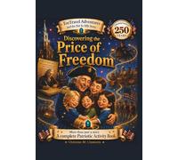 Discovering the Price of Freedom: Celebrating America's 250th Birthday