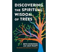 Discovering the Spiritual Wisdom of Trees