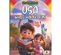 Discovering United States while having fun: Fun Discovery of the United States: Interactive Illustrated Book with Coloring Pages, Games, Quizzes, and ... Traditions, and Cuisine (English Edition)