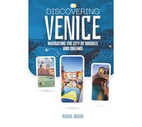Discovering Venice: Navigating the City of Bridges and Dreams