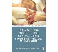 Discovering Your Couple Sexual Style: Sharing Desire, Pleasure, and Satisfaction