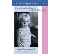 Discovering Your Inner Child: Transforming Toxic Patterns and Finding Your Joy