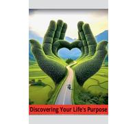 Discovering Your Life's Purpose
