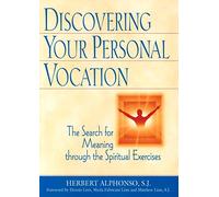 Discovering Your Personal Vocation: The Search for Meaning Through the Spiritual Exercises
