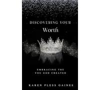 Discovering Your Worth: Embracing the You God Created