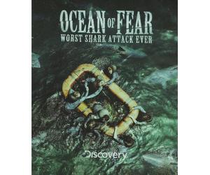 Discovery Channel Presents: Ocean of Fear, Worst Shark Attack Ever [Blu-ray]