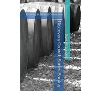 Discovery Growth Series Book 4: Growing in Biblical Conviction