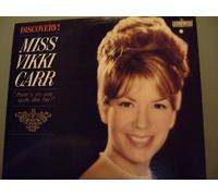 Discovery! Miss Vikki Carr