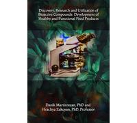 Discovery, Research and Utilization of Bioactive Compounds: Development of Healthy and Functional Food Products
