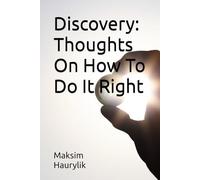 Discovery: Thoughts On How To Do It Right