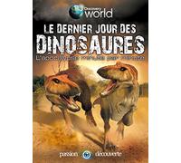 Discovery world : le dernier jour des dinosaures
