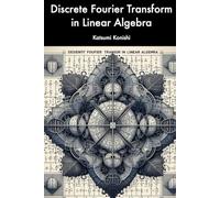 Discrete Fourier Transform in Linear Algebra: Data Science and Discrete Fourier Transform