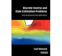 Discrete Inverse and State Estimation Problems: With Geophysical Fluid Applications