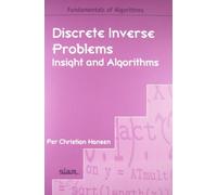 Discrete Inverse Problems: Insight and Algorithms