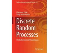Discrete Random Processes: The Mathematics of Randomness: 644