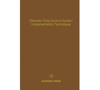 Discrete-Time Control System Implementation Techniques: Advances in Theory and Applications