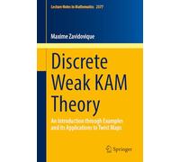 Discrete Weak Kam Theory: An Introduction Through Examples and Its Applications to Twist Maps: 2377