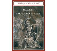 DISCRETO E CONTINUO. STORIA DI UN ERRORE - ZELLINI PAOLO - Adelphi