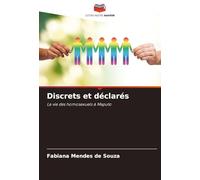 Discrets et déclarés: La vie des homosexuels à Maputo
