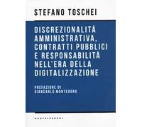 Discrezionalità amministrativa, contratti pubblici e responsabilità nell'era della digitalizzazione