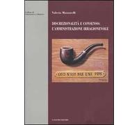 Discrezionalità e consenso: l'amministrazione irragionevole