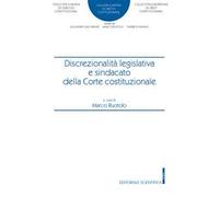 Discrezionalità legislativa e sindacato della Corte costituzionale