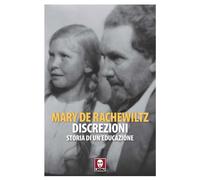 DISCREZIONI - Rachewiltz Mary de - 2021 - Lindau