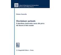 Discriminare parlando. Il pluralismo democratico messo alla prova dai discorsi d'odio razziale