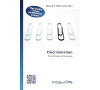 Discrimination: The Attitude of Exclusion
