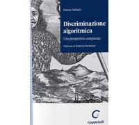 Libri Elena Falletti - Discriminazione Algoritmica. Una Prospettiva Comparata