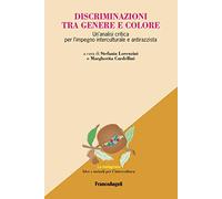Discriminazioni tra genere e colore. Un'analisi critica per l'impegno interculturale e antirazzista