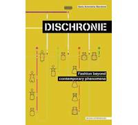 Discronie. Fashion beyond contemporary phenomena