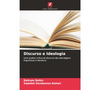 Discurso e Ideologia: Uma análise crítica do discurso das abordagens linguísticas à literatura